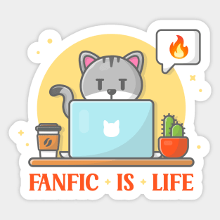 Fanfic Is Life Sticker